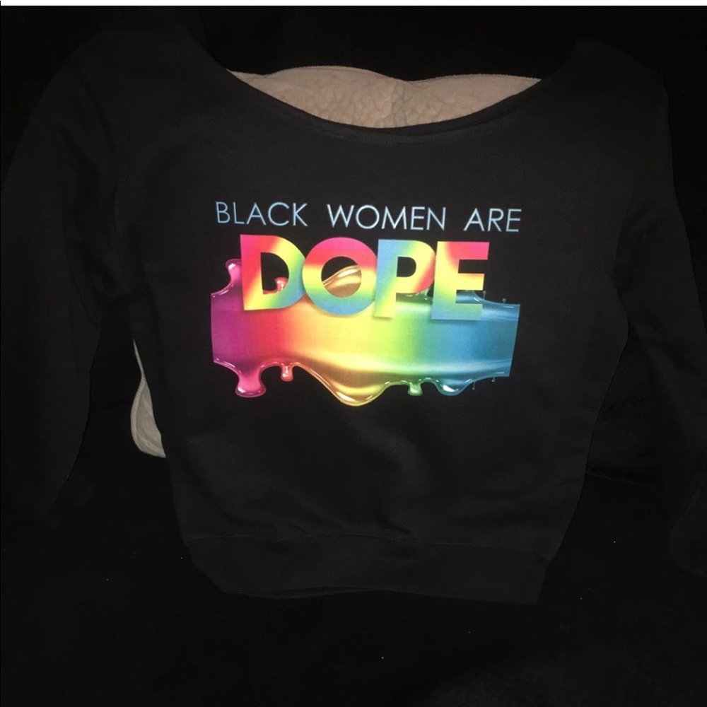 BLACK WOMEN ARE DOPE off the shoulder sweatshirt